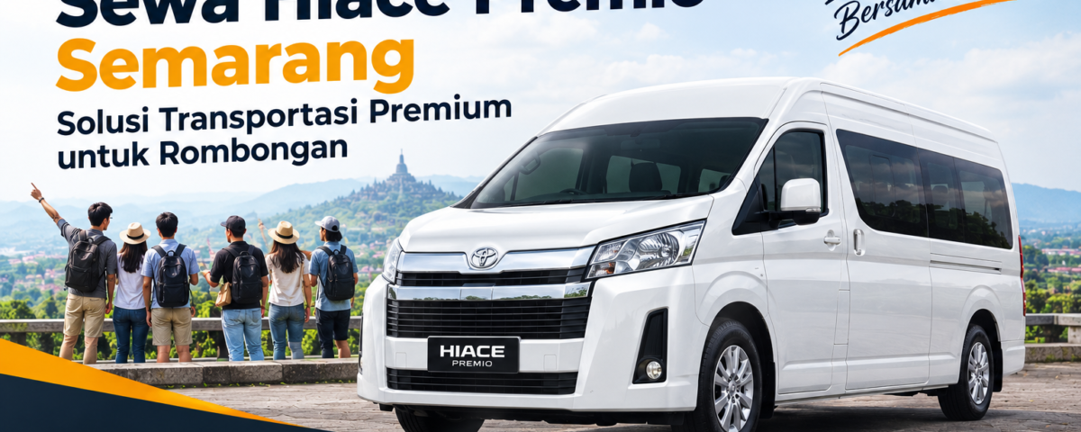 Sewa Hiace Premio Semarang