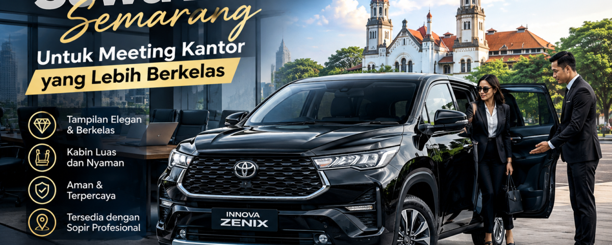 Sewa Zenix Semarang